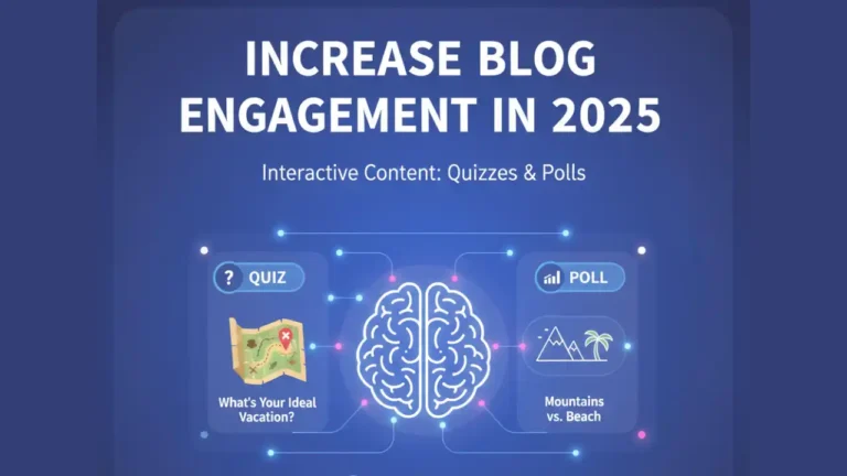 Interactive content ideas to increase blog engagement in 2025